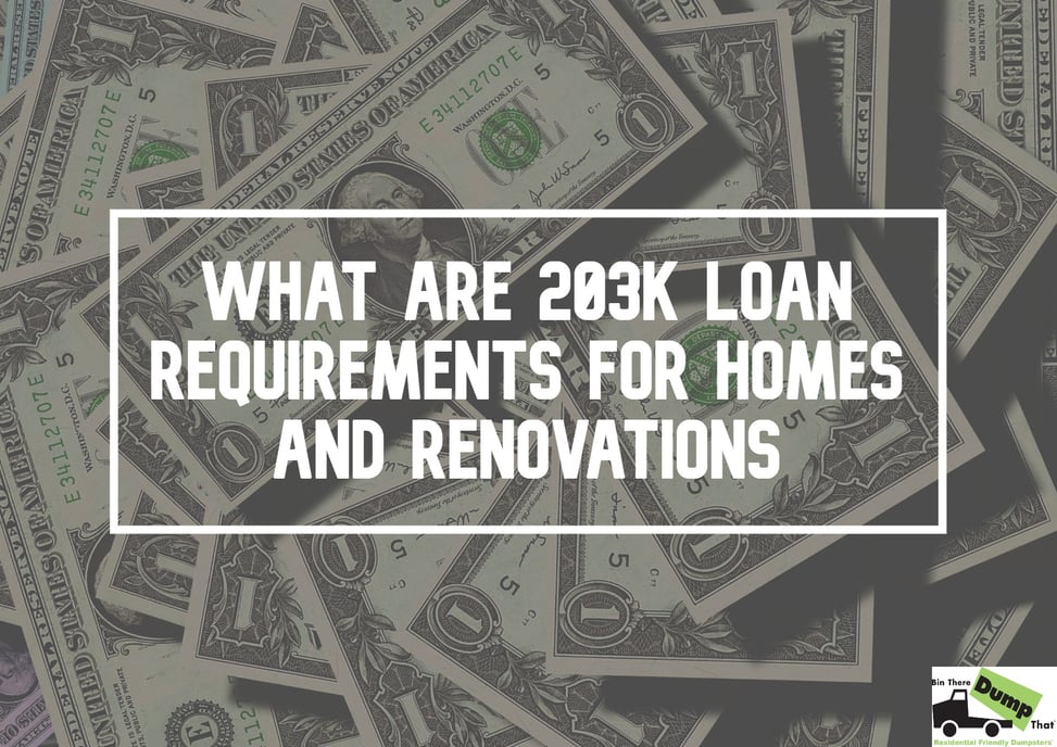 What are 203K Loan Requirements for Homes and Renovations?