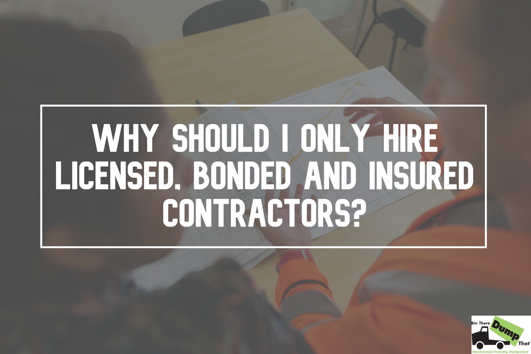 why-should-i-only-hire-licensed-bonded-and-insured-contractors