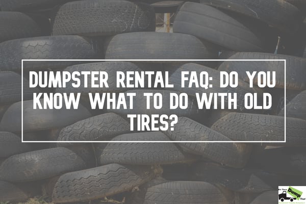 dumpster-faq-old-tires