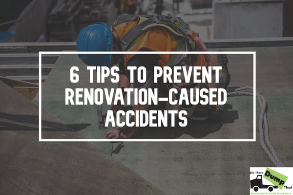 6 tips to prevent renovation-caused accidents